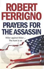 Prayers for the Assassin 9780099457121 Robert Ferrigno, Gelezen, Robert Ferrigno, Verzenden