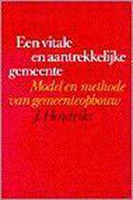 Een vitale en aantrekkelijke gemeente / Uitgaven van het, Boeken, Verzenden, Gelezen, J. Hendriks