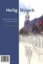 Heilig Nijkerk 9789023927204 Fred van Lieburg, Boeken, Verzenden, Gelezen, Fred van Lieburg