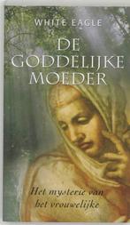 De Goddelijke Moeder 9789020284317 White Eagle, Boeken, Verzenden, Gelezen, White Eagle