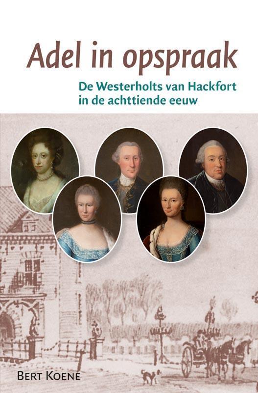 Adel in opspraak 9789087044480 Bert Koene, Boeken, Overige Boeken, Zo goed als nieuw, Verzenden