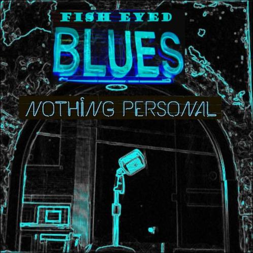 cd - Fish Eyed Blues - Nothing Personal, Cd's en Dvd's, Cd's | Jazz en Blues, Verzenden