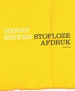 Stofloze afdruk 9789492241429 Henry Sepers, Verzenden, Zo goed als nieuw, Henry Sepers