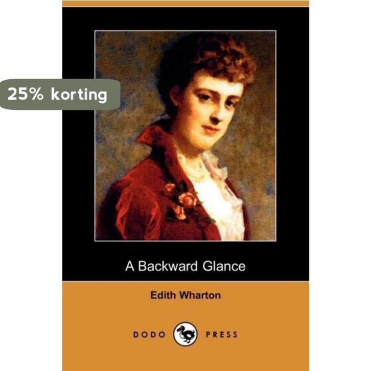 A Backward Glance (Dodo Press) 9781406573503 Edith Wharton, Boeken, Taal | Engels, Zo goed als nieuw, Verzenden
