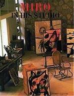Miro In His Studio 9780500237328 Joan Miro, Boeken, Verzenden, Zo goed als nieuw, Joan Miro