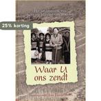 Waar U ons zendt 9789033607325 M.A. Mijnders-van Woerden, Boeken, Verzenden, Gelezen, M.A. Mijnders-van Woerden