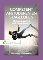 Competent afstuderen en stagelopen 9789001846237, Boeken, Studieboeken en Cursussen, Verzenden, Zo goed als nieuw