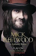 Play On: Now, Then and Fleetwood Mac, Fleetwood, Mick, Gelezen, Mick Fleetwood, Verzenden