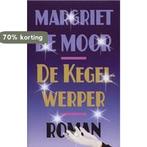 De Kegelwerper 9789025424954 M. de Moor, Verzenden, Zo goed als nieuw, M. de Moor