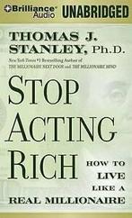 Stella, Fred : Stop Acting Rich: And Start Living Like CD, Zo goed als nieuw, Ph D Thomas J Stanley, Verzenden