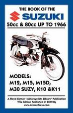 Book of the Suzuki 50cc & 80cc Up to 1966, Nieuw, Verzenden