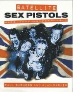 Satellite: Sex Pistols : a book of memorabilia, locations,, Boeken, Alan Parker, Paul Burgess, Gelezen, Verzenden