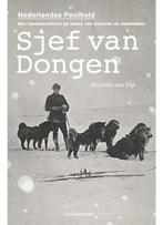 Sjef van Dongen 9789082135428 Michelle van Dijk, Boeken, Verzenden, Zo goed als nieuw, Michelle van Dijk