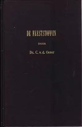 Oever, Ds. C. v.d.-De Feeststoffen, Boeken, Overige Boeken, Gelezen, Verzenden
