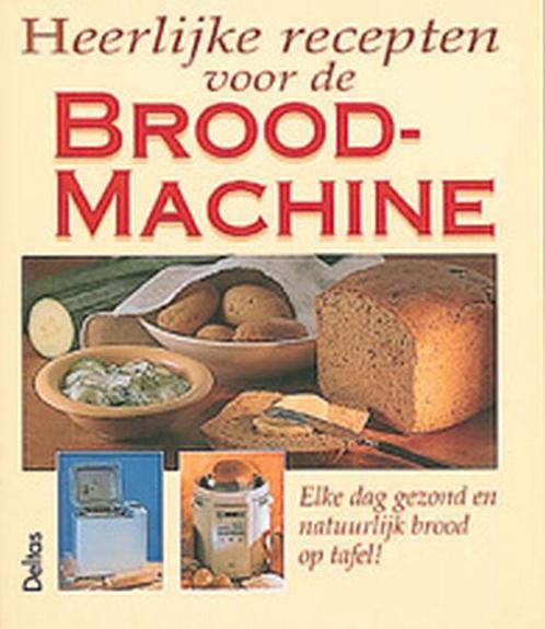 Heerlijke recepten voor de broodmachine 9789024368808, Boeken, Kookboeken, Gelezen, Verzenden