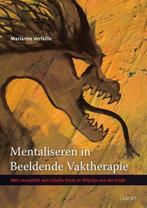 9789044128437 Mentaliseren in beeldende vaktherapie, Boeken, Verzenden, Nieuw, Marianne Verfaille
