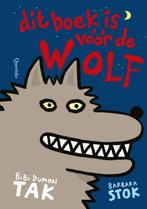 Dit Boek Is Voor De Wolf | 9789045130385 | Dumon Tak, Bibi, Boeken, Ophalen of Verzenden, Nieuw, Dumon Tak, Bibi