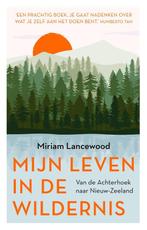 9789043935005 Mijn leven in de wildernis, Verzenden, Nieuw, Miriam Lancewood