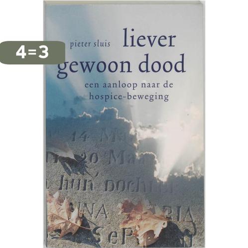 Liever Gewoon Dood 9789020282979 P. Sluis, Boeken, Esoterie en Spiritualiteit, Zo goed als nieuw, Verzenden