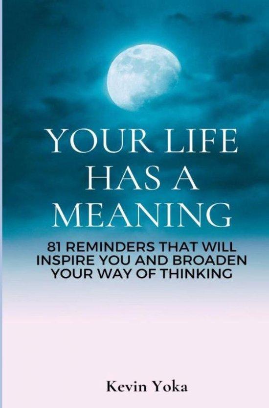 9789464921649 Your life has a meaning Kevin Yoka, Boeken, Economie, Management en Marketing, Nieuw, Verzenden