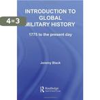 Introduction to Global Military History 9780415353953, Boeken, Verzenden, Gelezen, Jeremy Black