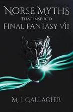 9781838009601 Norse Myths That Inspired Final Fantasy VII, Boeken, Nieuw, M J Gallagher, Verzenden