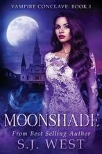 Moonshade (Book 1, Vampire Conclave) 9781541151277 S J West, Gelezen, Verzenden, S J West