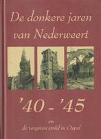 9789081250016 De donkere jaren van Nederweert 40 - 45 e..., C.H.A. van Nieuwenhoven, Zo goed als nieuw, Verzenden
