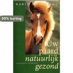 Uw Paard Natuurlijk Gezond 9789038409733 K. Hubbeling, Boeken, Verzenden, Gelezen, K. Hubbeling