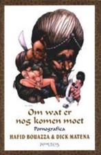 Om wat er nog moet komen / Arabische bibliotheek / 3, Verzenden, Gelezen, Hafid Bouazza