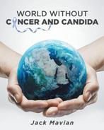 9781648953224 World Without Cancer and Candida, Boeken, Nieuw, Jack Mavian, Verzenden