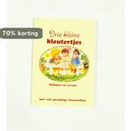 Drie kleine kleutertjes 9789055138197, Verzenden, Zo goed als nieuw