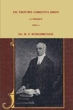Kohlbrugge, Dr. H.F.-Preken deel 4, De trouwe Christus eren, Verzenden, Nieuw