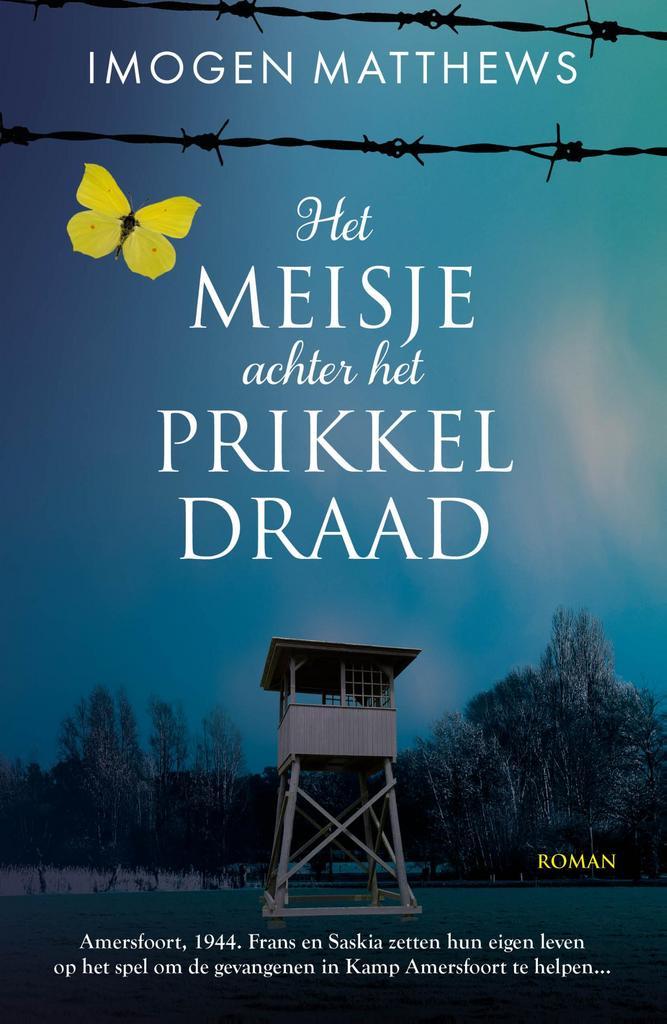 Het meisje achter het prikkeldraad 9789026161124, Boeken, Romans, Zo goed als nieuw, Verzenden