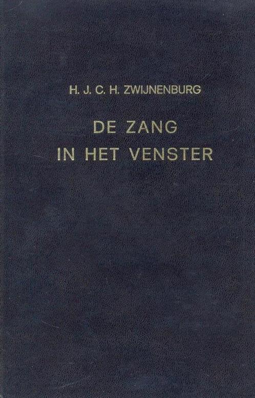 Zwijnenburg, H.J.C.H.-De zang in het venster, Boeken, Overige Boeken, Gelezen, Verzenden