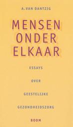 Mensen onder elkaar 9789053525258 A. van Dantzig, Verzenden, Gelezen, A. van Dantzig