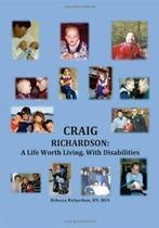 Craig Richardson: A Life Worth Living, with Disabilities.by, Boeken, Zo goed als nieuw, Richardson Rn Bsn, Rebecca, Verzenden