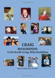 Craig Richardson: A Life Worth Living, with Disabilities.by, Boeken, Biografieën, Zo goed als nieuw, Verzenden