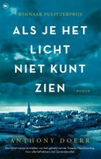 Als je het licht niet kunt zien 9789044351538 Anthony Doerr, Boeken, Verzenden, Gelezen, Anthony Doerr