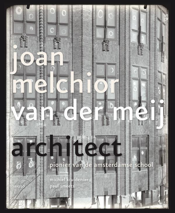Joan Melchior van der Meij 9789462081574 Michiel Kruidenier, Boeken, Kunst en Cultuur | Architectuur, Gelezen, Verzenden