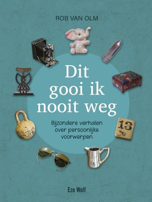 9789083144351 Dit gooi ik nooit weg Rob van Olm, Boeken, Studieboeken en Cursussen, Nieuw, Verzenden