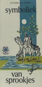 Symboliek van sprookjes 9789020205909, Boeken, Gelezen, J. F. Croes- van Delden, Verzenden