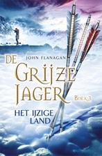 De Grijze Jager 3 - Het ijzige land 9789025743949, Gelezen, John Flanagan, Verzenden