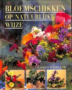BLOEMSCHIKKEN OP NATUURLYKE WYZE 9789025202798 Westland, Boeken, Verzenden, Zo goed als nieuw, Westland