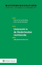 9789013125016 Unierecht in de Nederlandse rechtsorde, Boeken, F.H. van der Burg, Zo goed als nieuw, Verzenden