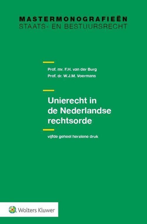 9789013125016 Unierecht in de Nederlandse rechtsorde, Boeken, Schoolboeken, Zo goed als nieuw, Verzenden