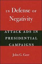In Defense of Negativity - Attacks Ads in Presidential, Ophalen of Verzenden, Nieuw