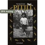 Van Top Tot Teen Pitjit 9789090236292 C.H. Everhard, Verzenden, Gelezen, C.H. Everhard