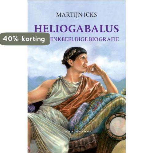 Heliogabalus 9789035134874 Martijn Icks, Boeken, Geschiedenis | Wereld, Zo goed als nieuw, Verzenden