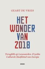 Het wonder van 2018 | 9789464710755 | Geart de Vries, Zo goed als nieuw, Geart de Vries